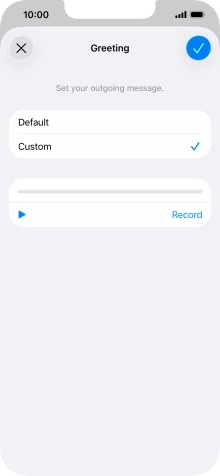 Press the play icon to play back your greeting. Press the play icon to play back your greeting.