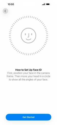 Press Get Started and follow the instructions on the screen to set up Face ID. Press Get Started and follow the instructions on the screen to set up Face ID.
