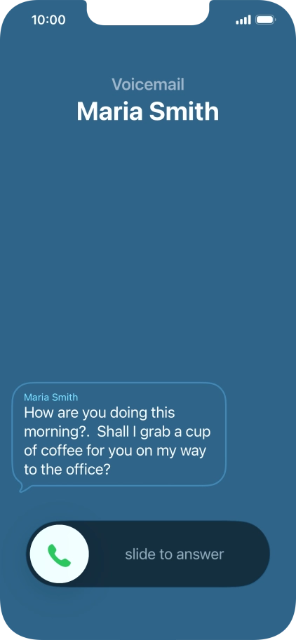 The call will be forwarded to your voicemail, and a transcription of the recorded message is displayed. The call will be forwarded to your voicemail, and a transcription of the recorded message is displayed.