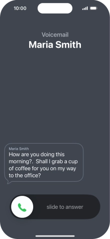The call will be forwarded to your voicemail, and a transcription of the recorded message is displayed. The call will be forwarded to your voicemail, and a transcription of the recorded message is displayed.