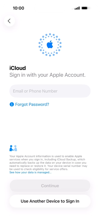 Press Email or Phone Number and key in the username for your Apple Account. Press Email or Phone Number and key in the username for your Apple Account.
