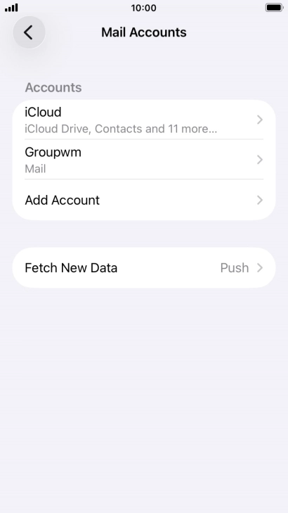 Press the name of the email account you've just set up. Press the name of the email account you've just set up.