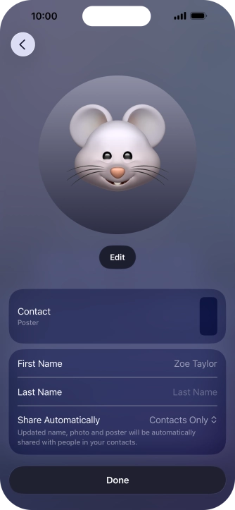 Press the name fields and follow the instructions on the screen to edit your name on the Contact Poster. Press the name fields and follow the instructions on the screen to edit your name on the Contact Poster.