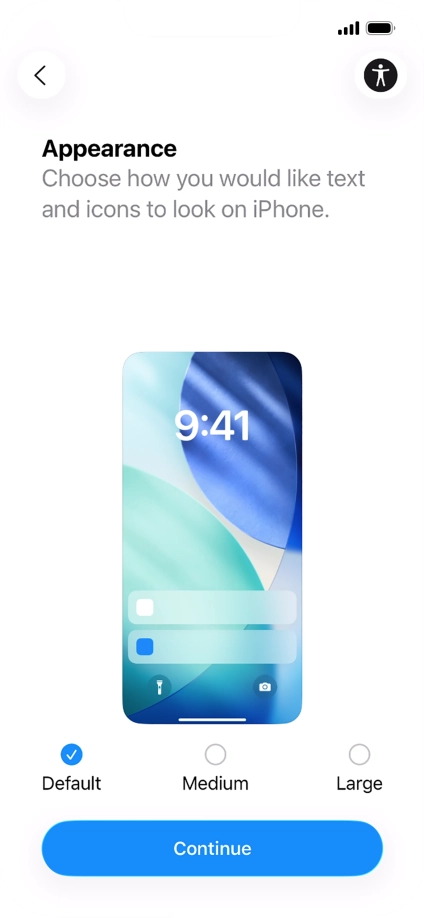 Select the required text and icon size on your phone and press Continue. Select the required text and icon size on your phone and press Continue.