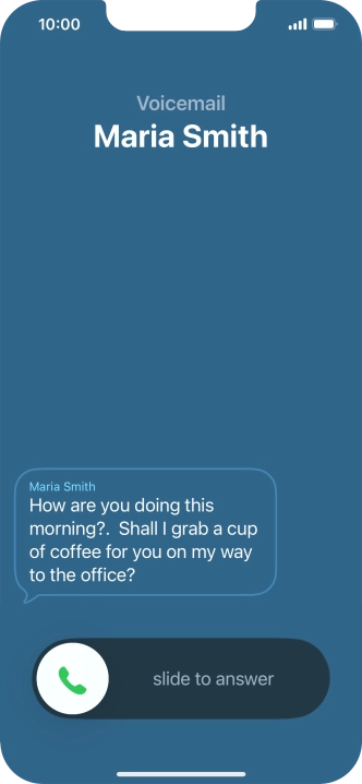 The call will be forwarded to your voicemail, and a transcription of the recorded message is displayed. The call will be forwarded to your voicemail, and a transcription of the recorded message is displayed.