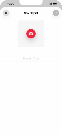 Press the text input field and key in a name for the playlist. Press the text input field and key in a name for the playlist.