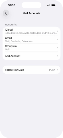 Press the name of the email account you've just set up. Press the name of the email account you've just set up.
