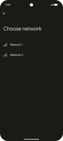 Press the required network. Press the required network.