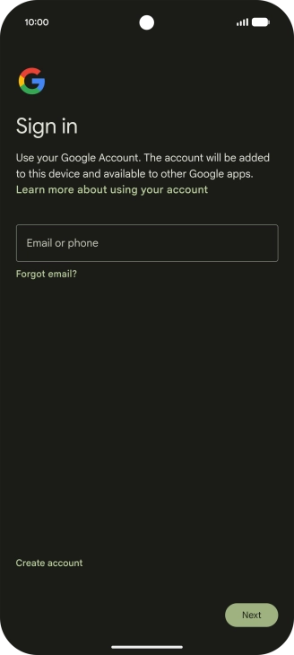 If you don't have a Google account, press Create account and follow the instructions on the screen to create an account. If you don't have a Google account, press Create account and follow the instructions on the screen to create an account.