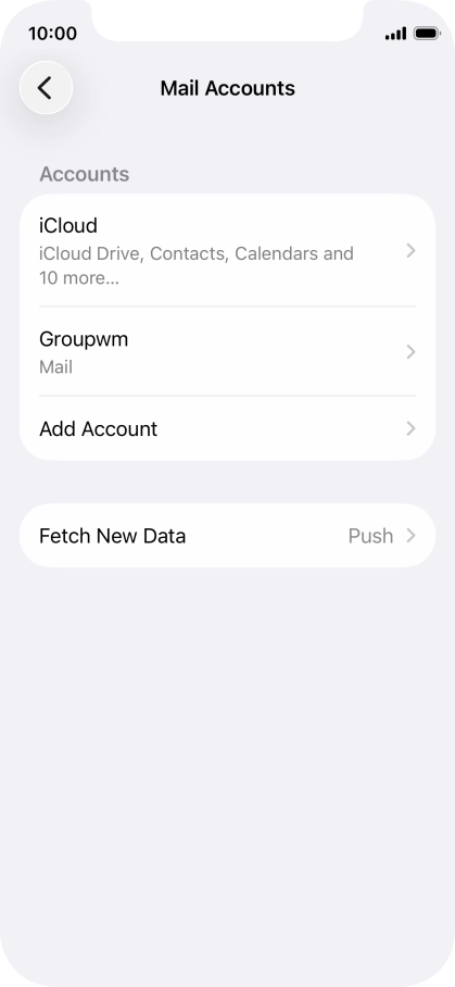 Press the name of the email account you've just set up. Press the name of the email account you've just set up.