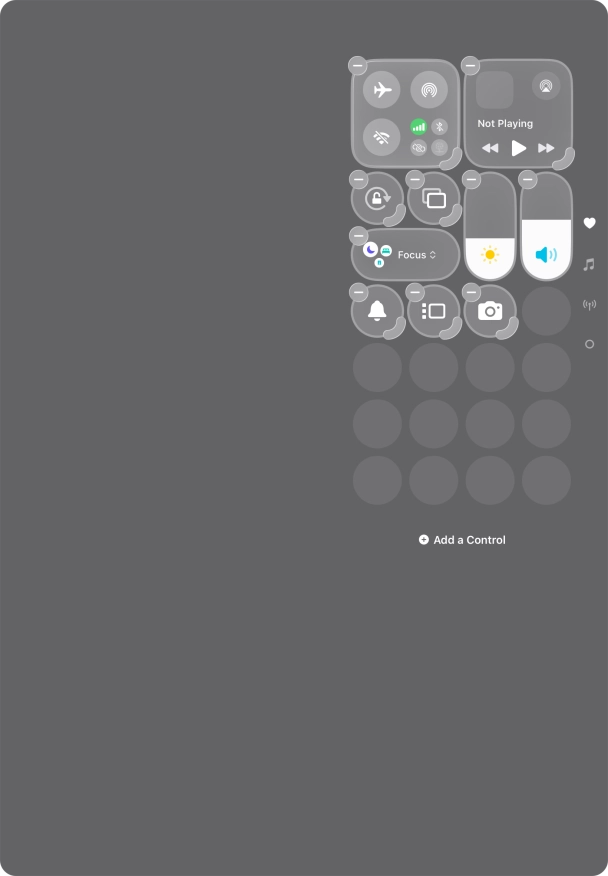 Press Add a Control and follow the instructions on the screen to add the required function to Control Centre. Press Add a Control and follow the instructions on the screen to add the required function to Control Centre.