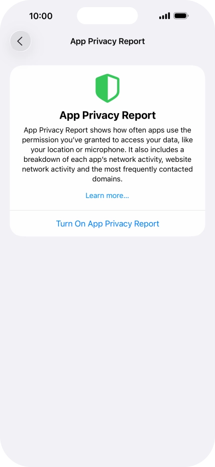 Press Turn On App Privacy Report to turn on the function. Press Turn On App Privacy Report to turn on the function.