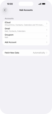 Press the name of the email account you've just set up. Press the name of the email account you've just set up.