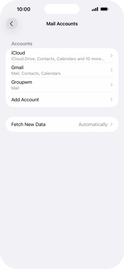Press the name of the email account you've just set up. Press the name of the email account you've just set up.