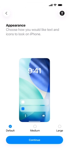 Select the required text and icon size on your phone and press Continue. Select the required text and icon size on your phone and press Continue.