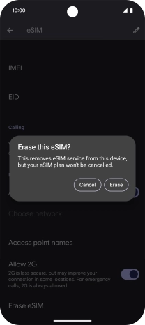 Press Erase and follow the instructions on the screen to delete your eSIM. Press Erase and follow the instructions on the screen to delete your eSIM.