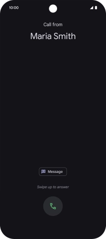 Press and drag the accept call icon upwards. Press and drag the accept call icon upwards.