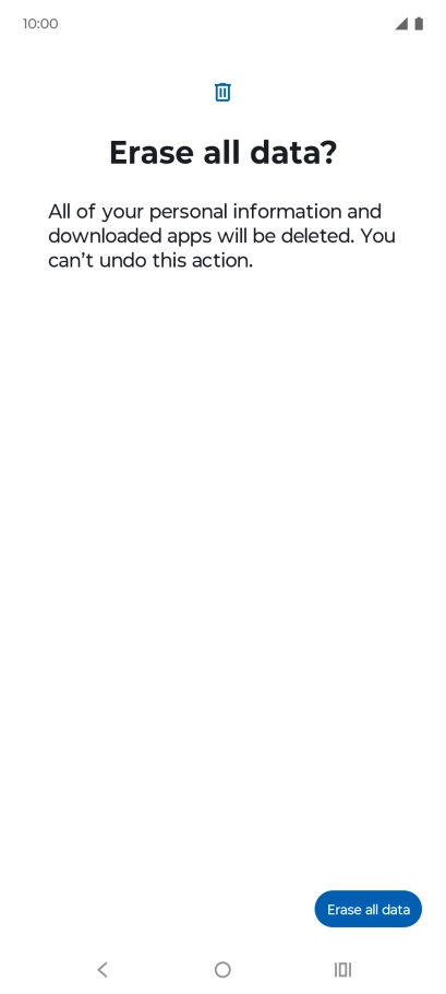 Press Erase all data. Wait a moment while the factory default settings are restored. Follow the instructions on the screen to set up your phone and prepare it for use. Press Erase all data. Wait a moment while the factory default settings are restored. Follow the instructions on the screen to set up your phone and prepare it for use.