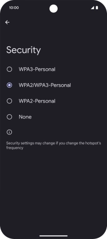 Press WPA3-Personal to password protect your Wi-Fi hotspot. Press WPA3-Personal to password protect your Wi-Fi hotspot.