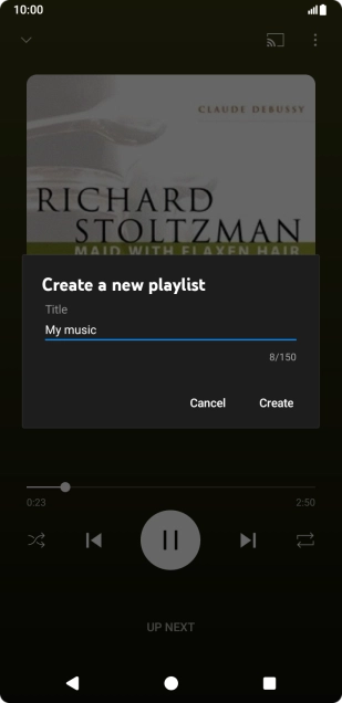 Key in a name for the playlist and press Create. Key in a name for the playlist and press Create.