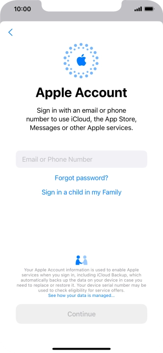 Press Email or Phone Number and key in the username for your Apple ID. Press Email or Phone Number and key in the username for your Apple ID.