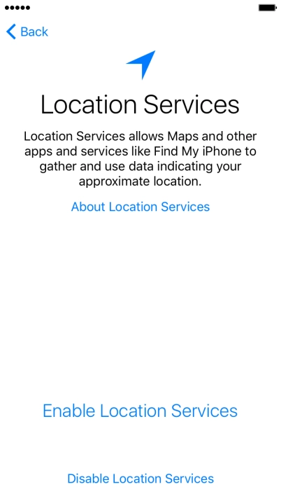 Press Enable Location Services to turn on the function. Press Enable Location Services to turn on the function.
