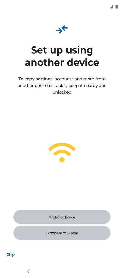 You can transfer the contents of another phone to your phone when it's activated for the first time and after a factory reset. When this screen is displayed, your phone is ready to transfer content from another phone. You can transfer the contents of another phone to your phone when it's activated for the first time and after a factory reset. When this screen is displayed, your phone is ready to transfer content from another phone.