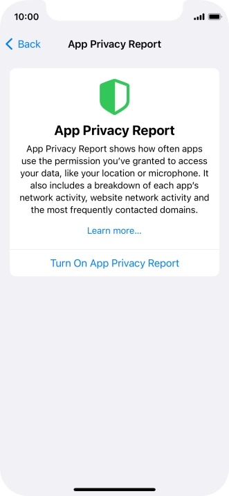 Press Turn On App Privacy Report to turn on the function. Press Turn On App Privacy Report to turn on the function.