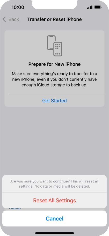 Press Reset All Settings. Wait a moment while the factory default settings are restored. Follow the instructions on the screen to set up your phone and prepare it for use. Press Reset All Settings. Wait a moment while the factory default settings are restored. Follow the instructions on the screen to set up your phone and prepare it for use.