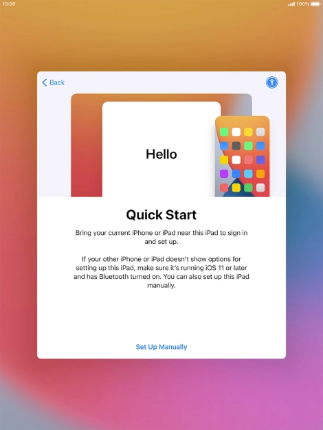 Follow the instructions on the screen to transfer content from another device running iOS 11 or later or press Set Up Manually. Follow the instructions on the screen to transfer content from another device running iOS 11 or later or press Set Up Manually.