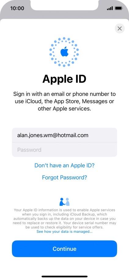 Press Password and key in the password for your Apple ID. Press Password and key in the password for your Apple ID.