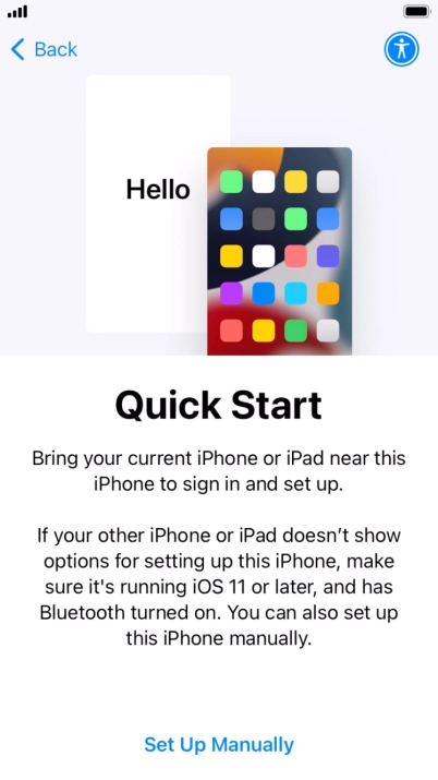 Follow the instructions on the screen to transfer content from another device running iOS 11 or later or press Set Up Manually. Follow the instructions on the screen to transfer content from another device running iOS 11 or later or press Set Up Manually.