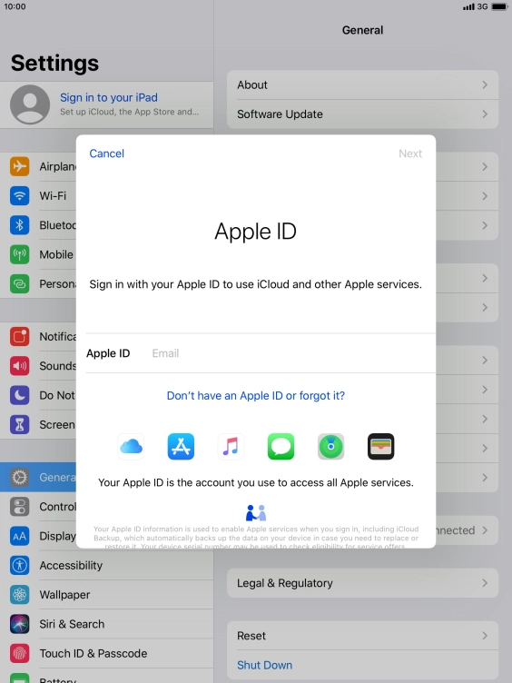 If you don t have an Apple ID, press Don't have an Apple ID or forgot it? and follow the instructions on the screen to create an Apple ID. If you don t have an Apple ID, press Don't have an Apple ID or forgot it? and follow the instructions on the screen to create an Apple ID.