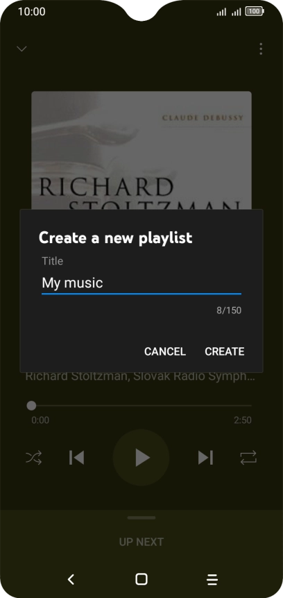 Key in a name for the playlist and press CREATE. Key in a name for the playlist and press CREATE.