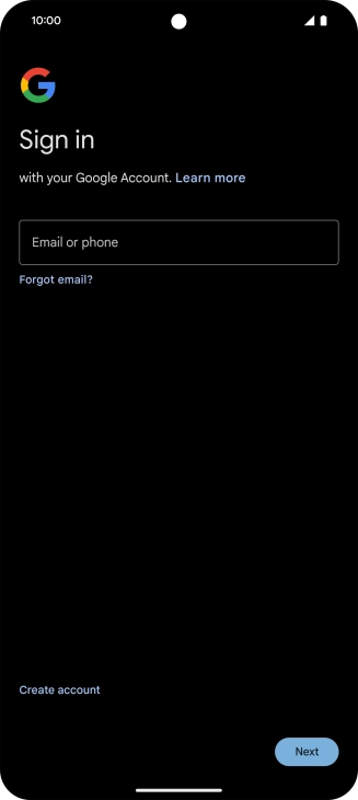 If you don't have a Google account, press Create account and follow the instructions on the screen to create an account. If you don't have a Google account, press Create account and follow the instructions on the screen to create an account.