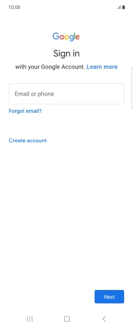 If you don't have a Google account, press Create account and follow the instructions on the screen to create an account. If you don't have a Google account, press Create account and follow the instructions on the screen to create an account.