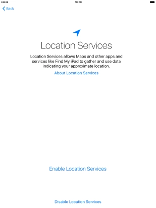 Press Enable Location Services to turn on the function. Press Enable Location Services to turn on the function.