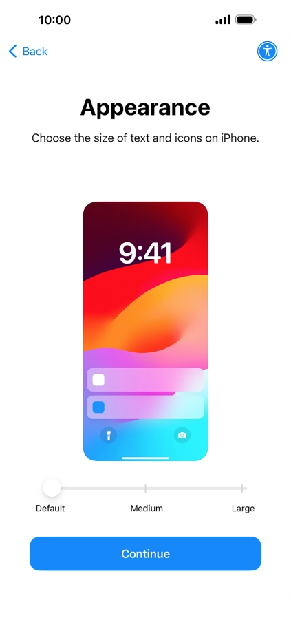 Select the required text and icon size on your phone and press Continue. Select the required text and icon size on your phone and press Continue.