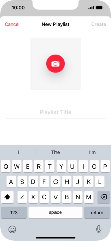 Press the text input field and key in a name for the playlist. Press the text input field and key in a name for the playlist.