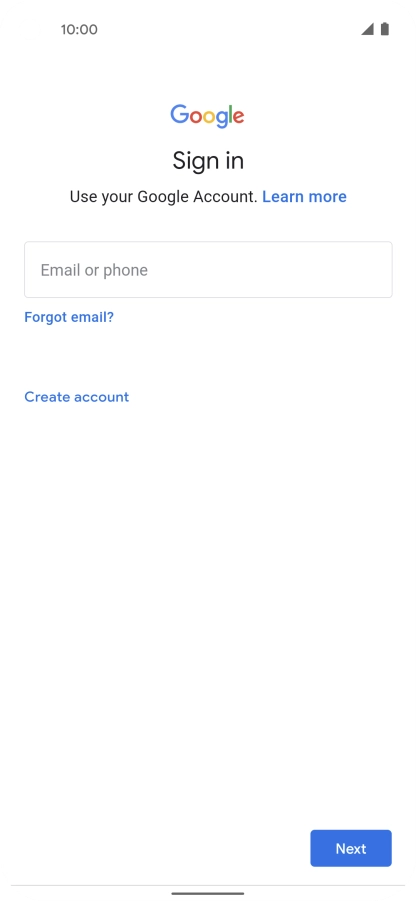 If you don't have a Google account, press Create account and follow the instructions on the screen to create an account. If you don't have a Google account, press Create account and follow the instructions on the screen to create an account.