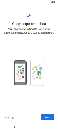 Press Don't copy and follow the instructions on the screen to finish the activation. Press Don't copy and follow the instructions on the screen to finish the activation.
