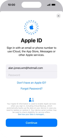 Press Password and key in the password for your Apple ID. Press Password and key in the password for your Apple ID.