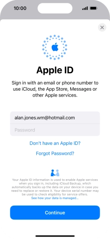 Press Password and key in the password for your Apple ID. Press Password and key in the password for your Apple ID.