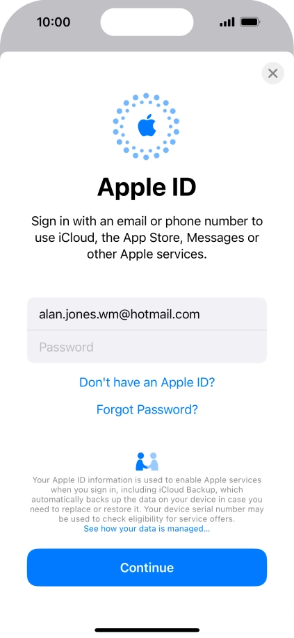 Press Password and key in the password for your Apple ID. Press Password and key in the password for your Apple ID.