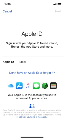 If you don t have an Apple ID, press Don't have an Apple ID or forgot it? and follow the instructions on the screen to create an Apple ID. If you don t have an Apple ID, press Don't have an Apple ID or forgot it? and follow the instructions on the screen to create an Apple ID.
