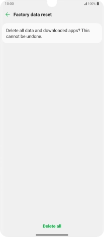 Press Delete all. Press Delete all.