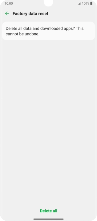 Press Delete all. Press Delete all.