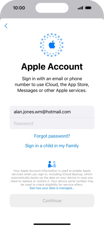 Press Password and key in the password for your Apple ID. Press Password and key in the password for your Apple ID.