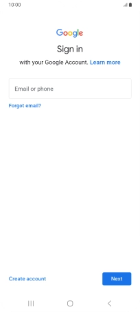 If you don't have a Google account, press Create account and follow the instructions on the screen to create an account. If you don't have a Google account, press Create account and follow the instructions on the screen to create an account.