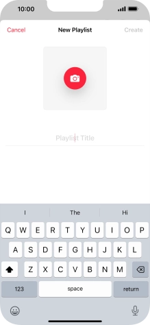 Press the text input field and key in a name for the playlist. Press the text input field and key in a name for the playlist.